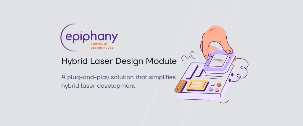 Epiphany's Hybrid Laser Design Module — a plug-and-play solution for simplifying hybrid laser development. Visual representation of the module's functionality and integration in laser systems.